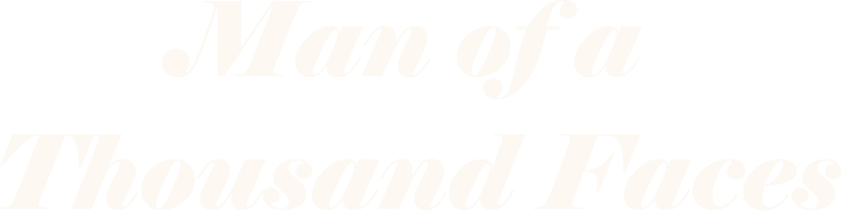Man of a Thousand Faces