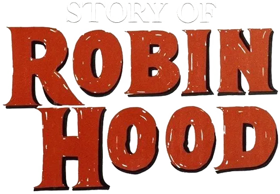 The Story of Robin Hood and His Merrie Men