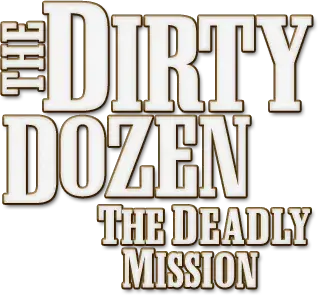 The Dirty Dozen: The Deadly Mission