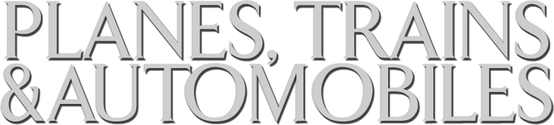 Planes, Trains and Automobiles