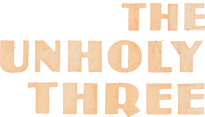 The Unholy Three