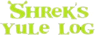 Shrek's Yule Log