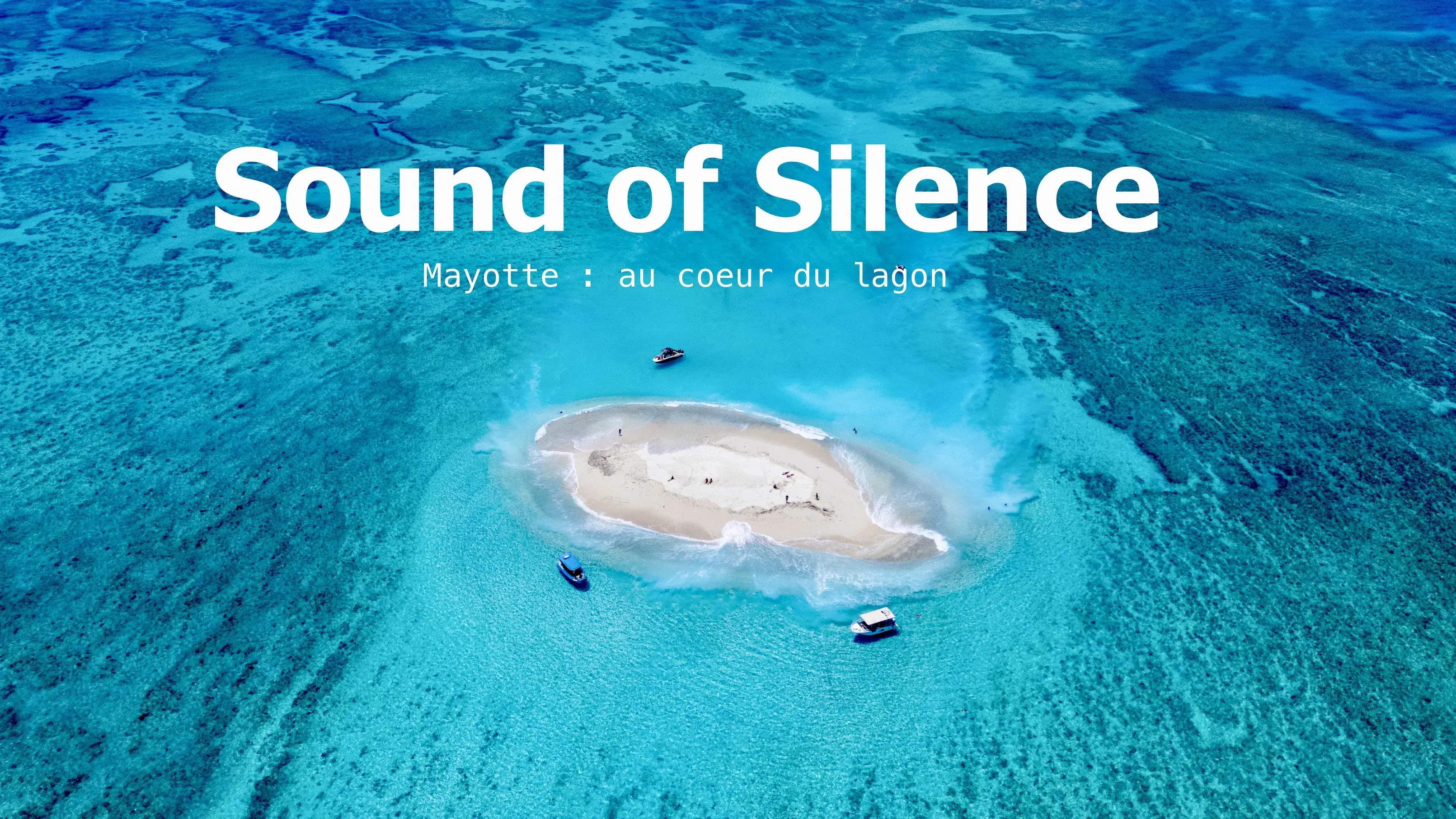 Sound of Silence : Mayotte au coeur du lagon