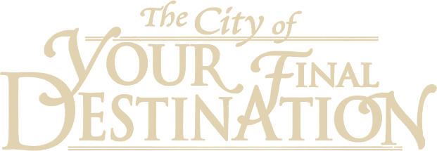 The City of Your Final Destination