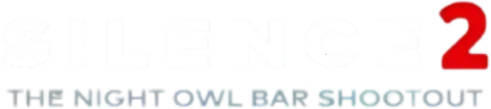 Silence 2: The Night Owl Bar Shootout