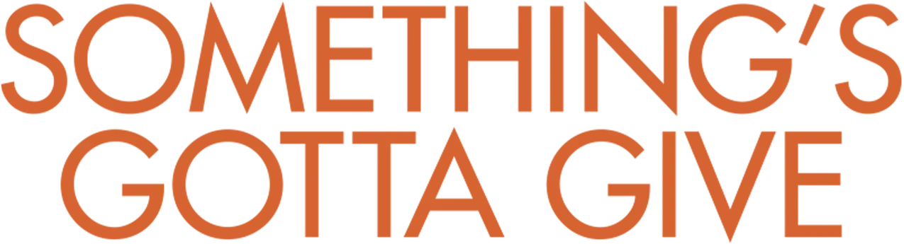 Something's Gotta Give