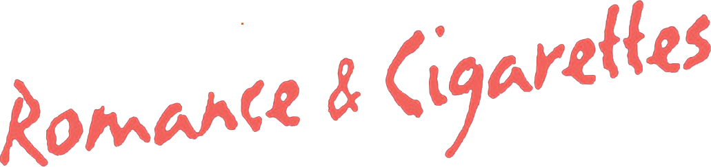 Romance & Cigarettes
