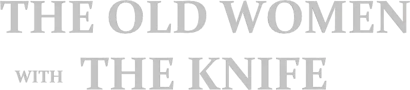 The Old Woman with the Knife