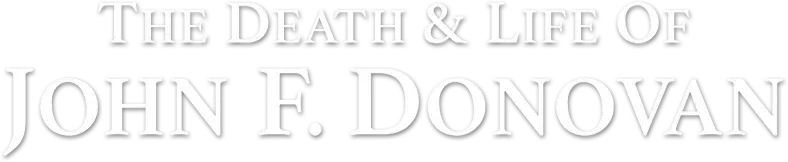 The Death & Life of John F. Donovan