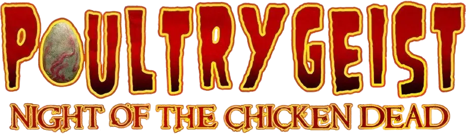 Poultrygeist: Night of the Chicken Dead