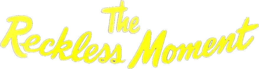 The Reckless Moment