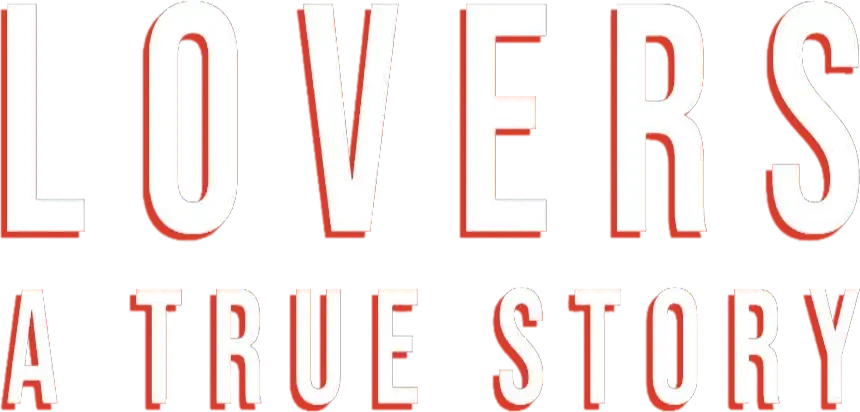 Lovers: A True Story