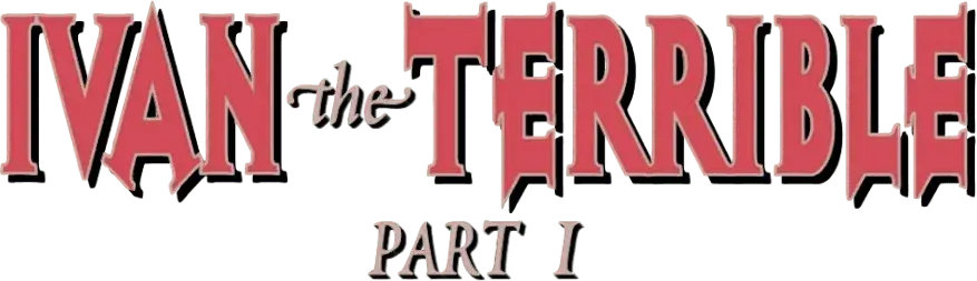 Ivan the Terrible, Part I