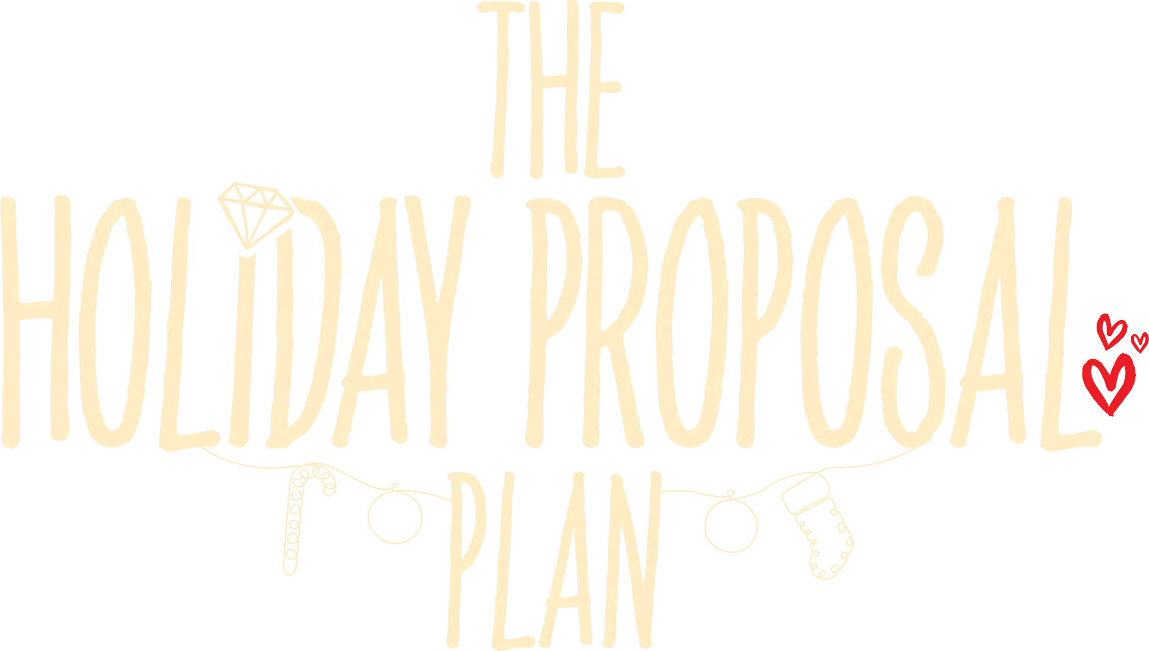 The Holiday Proposal Plan