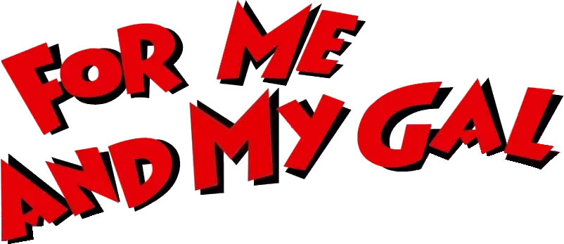 For Me and My Gal