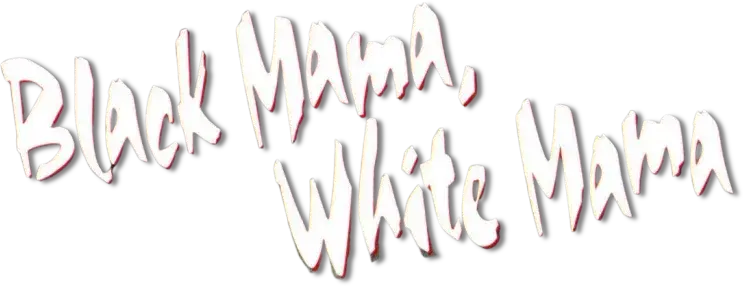 Black Mama, White Mama