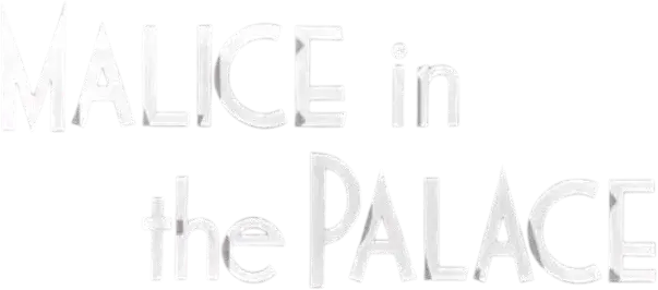 Malice in the Palace
