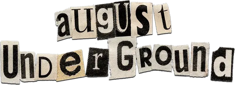 August Underground