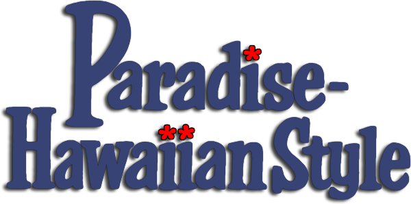 Paradise, Hawaiian Style