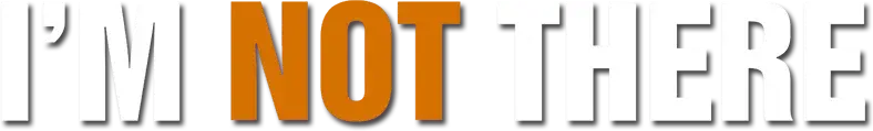 I'm Not There