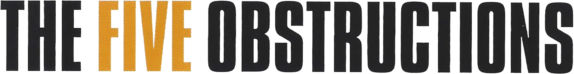 The Five Obstructions