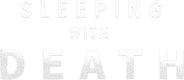 Sleeping With Death