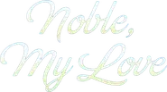 Noble, My Love