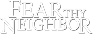 Fear Thy Neighbor