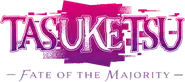 TASUKETSU -Fate of the Majority-