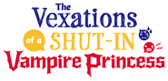 The Vexations of a Shut-In Vampire Princess