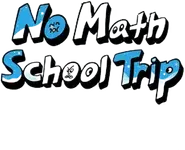 No Math School Trip
