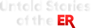 Untold Stories of the ER
