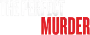 The Perfect Murder