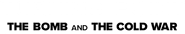 Turning Point: The Bomb and the Cold War