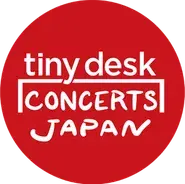 tiny desk concerts JAPAN