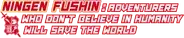 Ningen Fushin: Adventurers Who Don't Believe in Humanity Will Save the World
