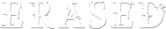ERASED
