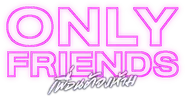 Only Friends