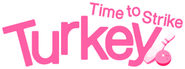 Turkey! Time to Strike