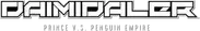 Daimidaler: Prince vs Penguin Empire