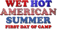 Wet Hot American Summer: First Day of Camp