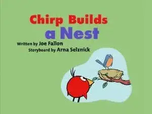 Chirp Builds a Nest