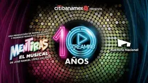 Mentiras: El Musical - 10 Años