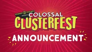 Comedy Central's Colossal Clusterfest