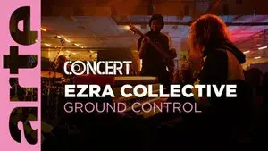 Ezra Collective Ground Control