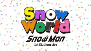 Snow Man 1st Stadium Live Snow World