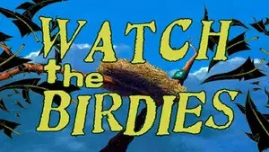 Watch the Birdies