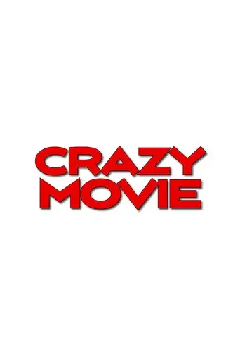 Crazy Movie