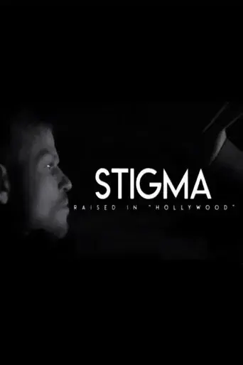 Stigma: Raised in Hollywood