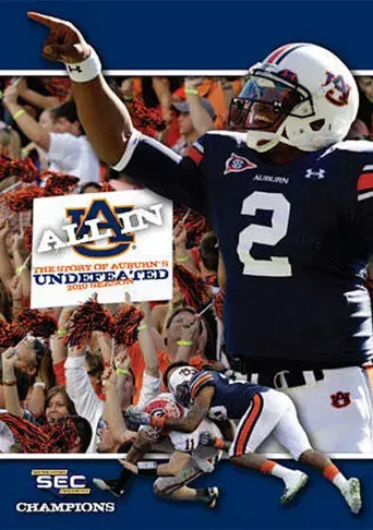 All In: The Story of Auburn's Undefeated 2010 Season